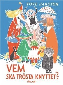 Cover for Tove Jansson · Vem ska trösta Knyttet? (Kartor) (2019)