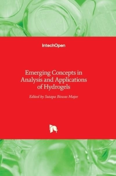 Cover for Sutapa Biswas Majee · Emerging Concepts in Analysis and Applications of Hydrogels (Hardcover Book) (2016)