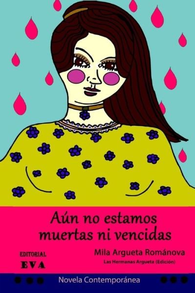 Cover for Mila Argueta Románova · Aun no estamos muertas ni vencidas (Paperback Book) (2020)