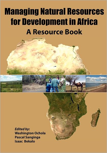 Cover for Washington O Ochola · Managing Natural Resources for Development in Africa. a Resource Book (Paperback Book) (2011)