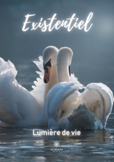 Cover for Lumiere de Vie · Existentiel (Pocketbok) (2021)