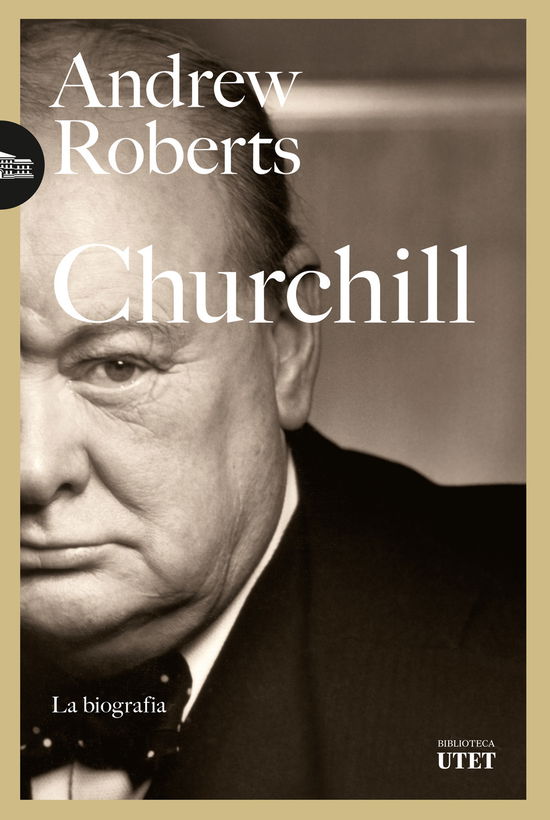 Cover for Andrew Roberts · Churchill. La Biografia (Book)