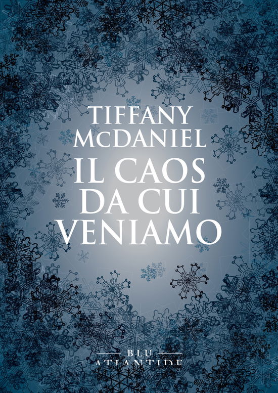 Cover for Tiffany McDaniel · Il Caos Da Cui Veniamo (Book)