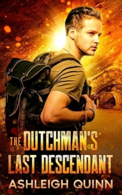 Cover for Ashleigh Quinn · The Dutchman's Last Descendant: A Treasure Hunt, Adventure Mystery - Treasure Hunter (Paperback Book) (2022)