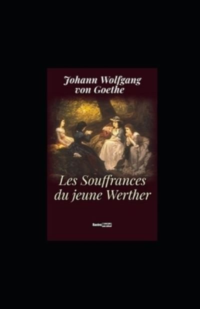 Cover for Johann Wolfgang Von Goethe · Les Souffrances du jeune Werther (Paperback Book) (2022)
