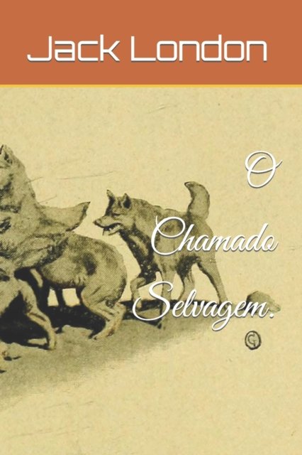 Cover for Jack London · O Chamado Selvagem. (Paperback Book) (2022)