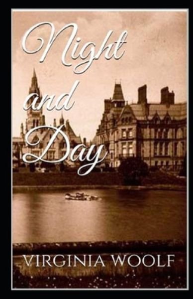 Night and Day Annotated - Virginia Woolf - Books - Independently Published - 9798508259099 - May 22, 2021