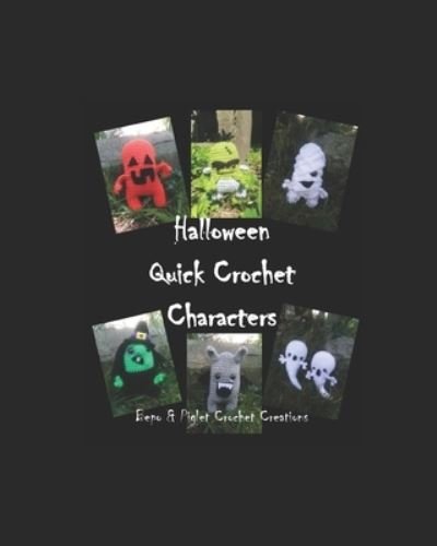 Cover for Piglet, Bepo &amp; · Halloween: quick crochet makes for gifts and craft fayres - Quick Craft Fayre Makes (Paperback Book) (2021)