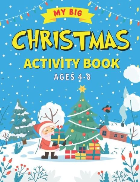Cover for Tish Publications · My Big Christmas Activity Book Ages 4-8 (Taschenbuch) (2020)