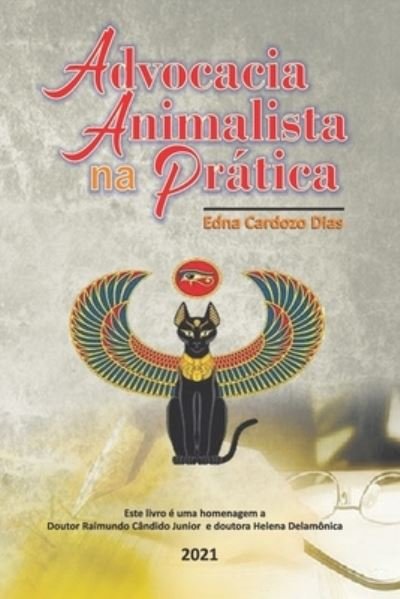 Cover for Edna Cardozo Dias · Advocacia Animalista Na Pratica (Pocketbok) (2021)