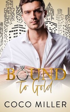 Cover for Coco Miller · Bound To Gold (Paperback Book) (2020)