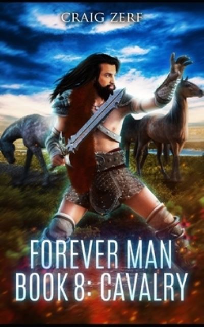 Cover for Craig Zerf · The Forever Man - CAVALRY - Book 8: A post apocalyptic, epic, urban fantasy - Forever Man (Paperback Bog) (2020)