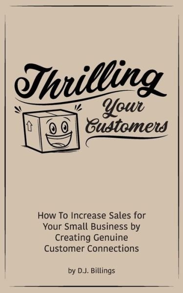 Cover for D J Billings · Thrilling Your Customers (Pocketbok) (2020)