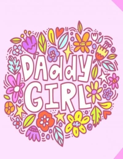 Daddy Girl - Bushra Jawahar - Books - Independently Published - 9798650323099 - June 1, 2020