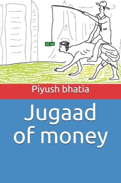 Cover for Piyush Bhatia · Jugaad of money (Paperback Book) (2020)