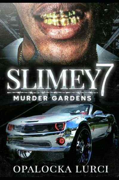 Cover for Opalocka Lurci · Slimey 7 Murder Gardens (Pocketbok) (2020)