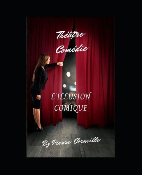 Cover for Pierre Corneille · L'illusion Comique (Paperback Bog) (2020)