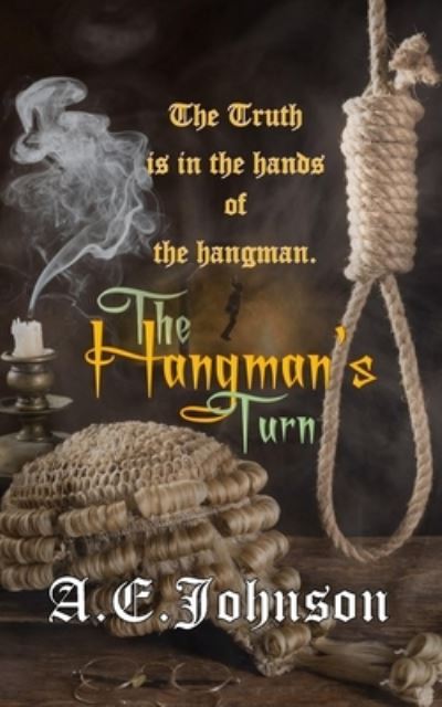 Cover for A E Johnson · The Hangman's Turn: The truth is in the hands of the hangman. - Grim Nottingham (Paperback Book) (2021)