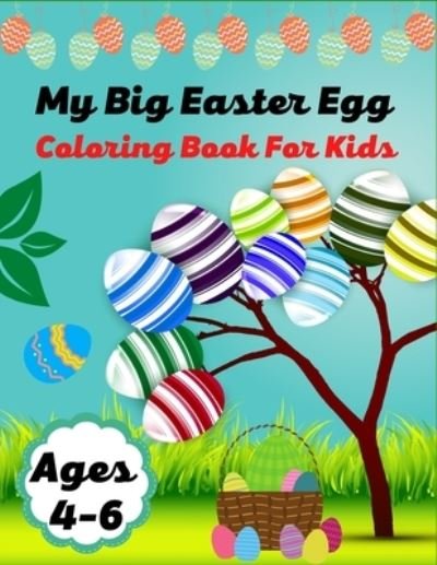 Cover for Ensumongr Publications · My Big Easter Egg Coloring book For Kids Ages 4-6 (Paperback Book) (2021)
