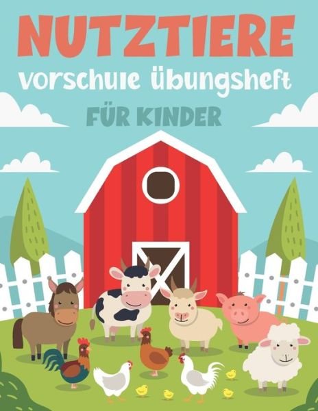 Cover for Mlou Aymen · Nutztiere Vorschule UEbungsheft Fur Kinder (Pocketbok) (2021)
