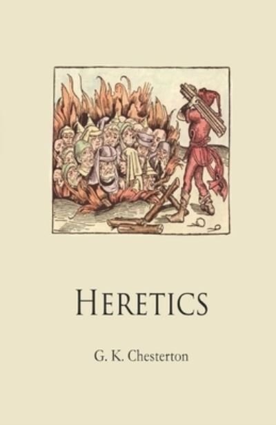 Heretics Illustrated - Gilbert Keith Chesterton - Other - Independently Published - 9798732494099 - April 3, 2021