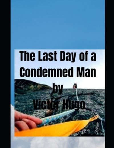 Cover for Victor Hugo · The Last Day of a Condemned (Paperback Book) (2021)