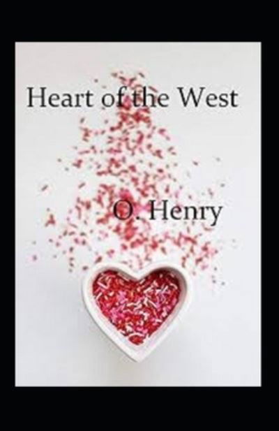 Heart of the West Annotated - O Henry - Books - Independently Published - 9798745067099 - April 27, 2021