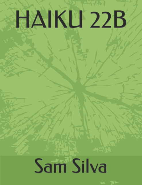 Cover for Sam Silva · Haiku 22b (Taschenbuch) (2022)