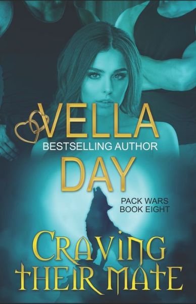Cover for Vella Day · Craving Their Mate: Paranormal Werewolf Military Unit (Pocketbok) (2022)