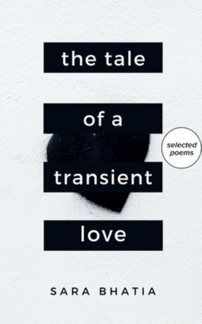 Cover for Sara Bhatia · The Tale of a Transient Love (Paperback Book) (2022)