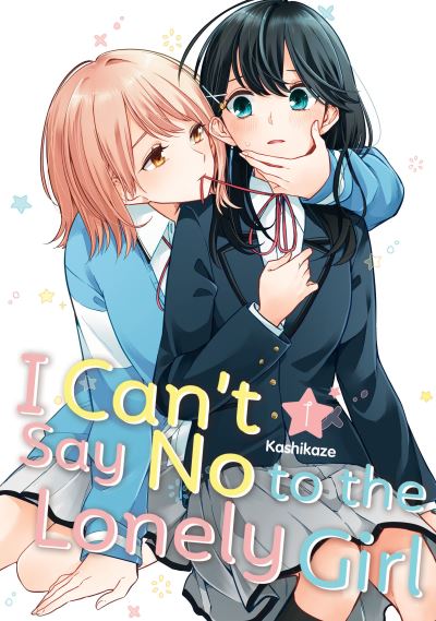 Cover for Kashikaze · I Can't Say No to the Lonely Girl 1 - I Can't Say No to the Lonely Girl (Paperback Book) (2024)