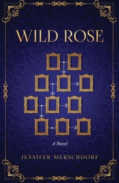 Wild Rose - Jennifre Merschdorf - Livros - New Degree Press - 9798889266099 - 17 de janeiro de 2023