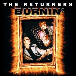 Returners · Burnin (CD) (2007)