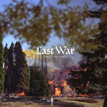 Cover for Haley Bonar · Last War (CD) (2014)