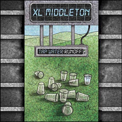 Xl Middleton · Tap Water Runoff (LP) (2020)