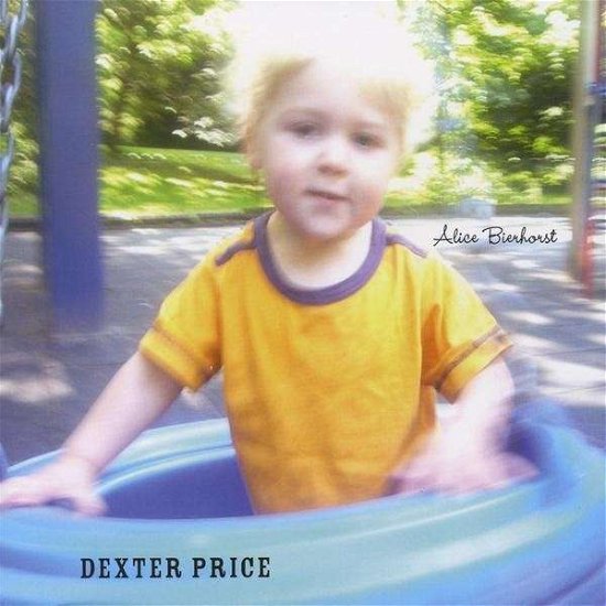 Cover for Alice Bierhorst · Dexter Price (CD) (2010)