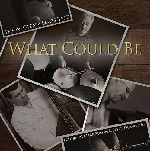 Cover for N. Glenn Davis · What Could Be (CD) (2011)