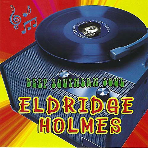 Deep Southern Soul - Eldridge Holmes - Muziek - AIM RECORDS - 0755221115100 - 27 maart 2020