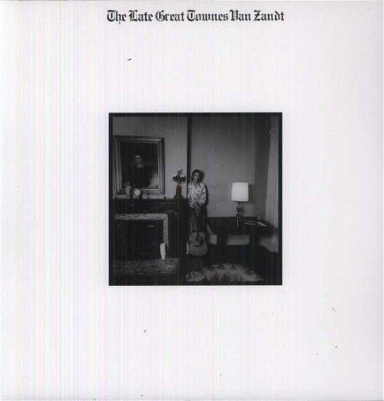 Cover for Townes Van Zandt · Late Great Townes Van Zandt (LP) (2013)