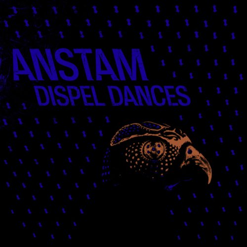 Cover for Anstam · Dispel Dances (LP) (2011)