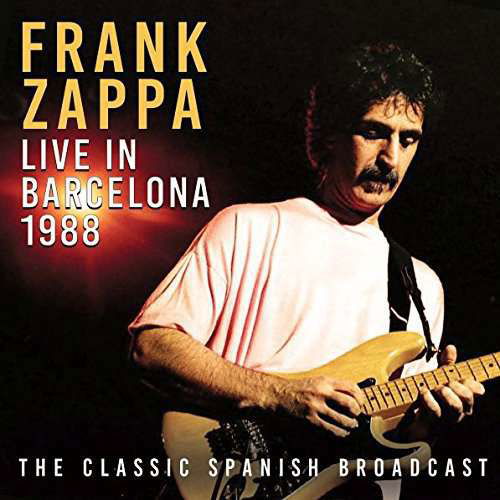 Live in Barcelona 1988 - Frank Zappa - Música - ABP8 (IMPORT) - 0823564814100 - 1 de febrero de 2022