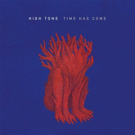 Cover for High Tone · Time Has Come (CD) (2019)