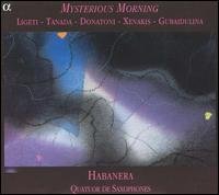 Ligeti / Tanada / Donatoni / Xenakis: Myste - Habanera Quartet - Música - ALPHA - 3760014190100 - 1 de maio de 2011