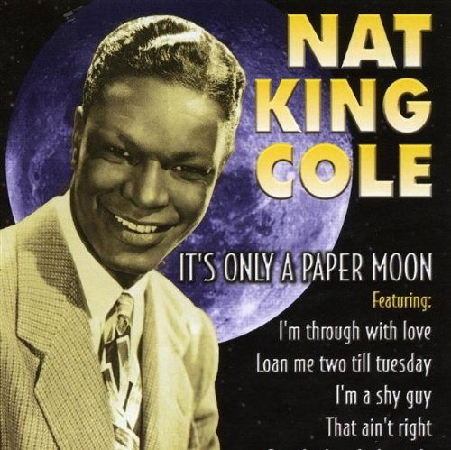 It's Only a Paper Moon - Nat King Cole - Música - MUSIC DIGITAL - 4006408063100 - 16 de outubro de 2008