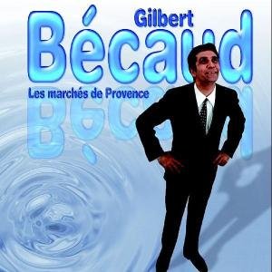 La Marche De Provence - Gilbert Becaud - Muziek - Documents - 4011222320100 - 14 december 2020