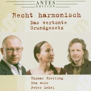 Recht Harmonisch - Bierling / Weiss / Lehel - Music - ANTES EDITION - 4014513023100 - May 24, 2005