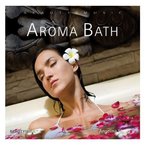 Cover for Angelina Shana · Aroma Bath (CD) [Digipak] (2011)