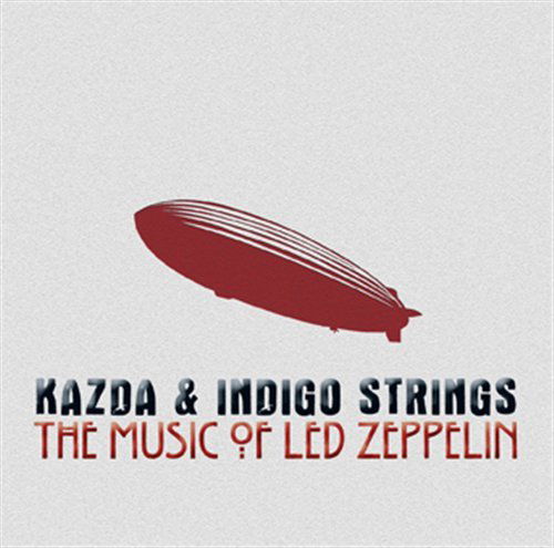 Cover for Kazda &amp; Indigo Strings · The Music of Led Zeppelin (CD) [Japan Import edition] (2018)