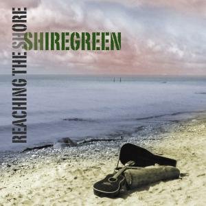 Cover for Shiregreen · Reaching the Shore (CD) (2009)