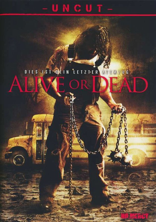 Cover for Alive Or Dead · Dies Ist Dein Letzter Atemzug Uncut (Import DE) (DVD)